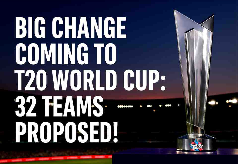 big change,t20 world cup,32 teams,proposed